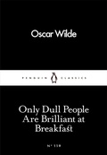 Cover: Only Dull People Are Brilliant at Breakfast - Penguin Classics