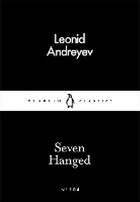 Enlarge image Cover: Seven Hanged - Penguin Classics