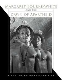 Abbildung von: Margaret Bourke-White and the Dawn of Apartheid - Indiana University Press