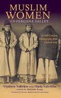Cover: Muslim Women of the Fergana Valley - Indiana University Press