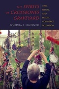 Cover: The Spirits of Crossbones Graveyard - Indiana University Press
