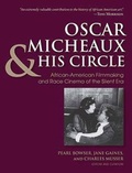 Cover: Oscar Micheaux and His Circle - Indiana University Press