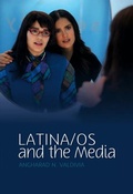 Cover: Latina/os and the Media - Polity Press