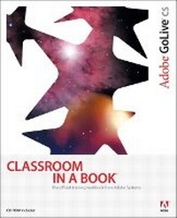 Abbildung von: Adobe GoLive CS Classroom in a Book - Adobe Press,U.S.