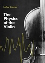 Cover: The Physics of the Violin - MIT Press