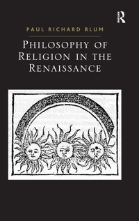 Enlarge image Cover: Philosophy of Religion in the Renaissance - Routledge