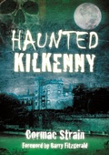 Cover: Haunted Kilkenny - The History Press Ltd