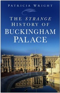 Cover: The Strange History of Buckingham Palace - The History Press Ltd