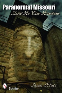 Enlarge image Cover: Paranormal Missouri - Schiffer Publishing Ltd