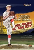 Cover: The Baseball Adventure of Jackie Mitchell, Girl Pitcher vs. Babe Ruth - Lerner Publishing Group