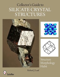 Abbildung von: The Collector's Guide to Silicate Crystal Structures - Schiffer Publishing Ltd