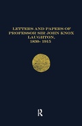 Cover: Letters and Papers of Professor Sir John Knox Laughton, 1830-1915 - Routledge