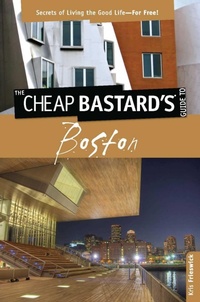 Enlarge image Cover: Cheap Bastard's (TM) Guide to Boston - Globe Pequot Press