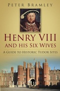Cover: Henry VIII and his Six Wives - The History Press Ltd