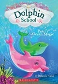 Cover: Pearl's Ocean Magic (Dolphin School #1) - Scholastic US