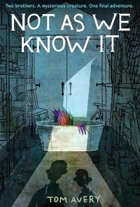 Enlarge image Cover: Not As We Know It - Schwartz & Wade