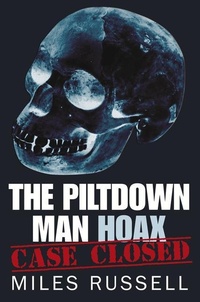 Enlarge image Cover: The Piltdown Man Hoax - The History Press Ltd