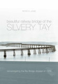 Abbildung von: The Beautiful Railway Bridge of the Silvery Tay - The History Press Ltd