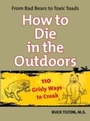 Cover: How to Die in the Outdoors - Simon + Schuster LLC