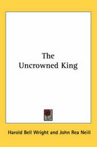 Enlarge image Cover: The Uncrowned King - Kessinger Publishing Co