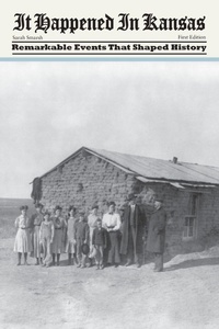 Enlarge image Cover: It Happened in Kansas - Globe Pequot Press