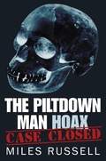 Cover: The Piltdown Man Hoax - The History Press Ltd