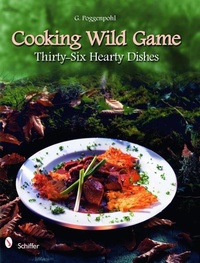 Abbildung von: Cooking Wild Game - Schiffer Publishing Ltd