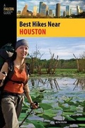 Cover: Best Hikes Near Houston - Falcon Guides