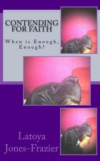 Enlarge image Cover: Contending For Faith - Latoya Jones-Frazier