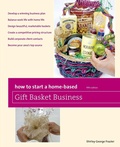Cover: How to Start a Home-Based Gift Basket Business - Globe Pequot Press