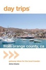Cover: Day Trips (R) from Orange County, CA - GPP Travel