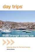 Cover: Day Trips (R) from Orange County, CA - GPP Travel