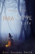 Bild: Welcome To My Para"Normal" Life - Exie\Smith#publications