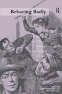 Cover: Behaving Badly - Routledge