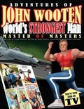 Cover: Adventures of John Wooten World's Strongest Man Master of Masters - John a Wooten