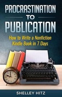 Enlarge image Cover: Procrastination to Publication - Body and Soul Publishing