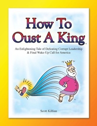Enlarge image Cover: How To Oust A King - Scott Killian