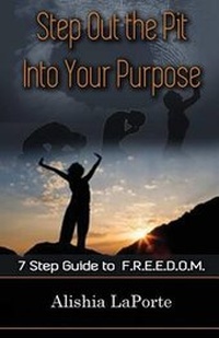 Enlarge image Cover: Step Out the Pit Into Your Purpose - Change 4 Life, Inc.
