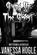 Cover: Giving Up The Ghost - Haunted Road Media, LLC