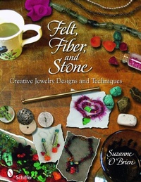 Enlarge image Cover: Felt, Fiber, and Stone - Schiffer Publishing Ltd