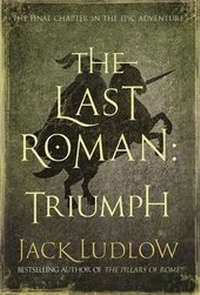 Enlarge image Cover: The Last Roman: Triumph - Allison & Busby