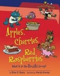 Cover: Apples, Cherries, Red Raspberries - Millbrook Press (Tm)