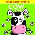 Cover: What Noise Does a Cow Make? - B.E.S. Publishing