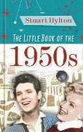 Cover: The Little Book of the 1950s - The History Press Ltd