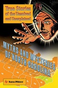 Cover: Myths and Mysteries of North Carolina - Globe Pequot Press