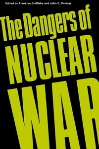 Enlarge image Cover: The Dangers of Nuclear War - University of Toronto Press