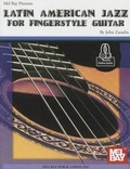 Cover: Latin American Jazz for Fingerstyle Guitar - Mel Bay Publications, Inc.