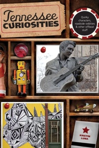Enlarge image Cover: Tennessee Curiosities - Globe Pequot Press