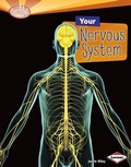 Cover: Your Nervous System - Lerner Publishing Group