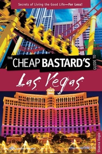 Enlarge image Cover: Cheap Bastard's (TM) Guide to Las Vegas - Globe Pequot Press